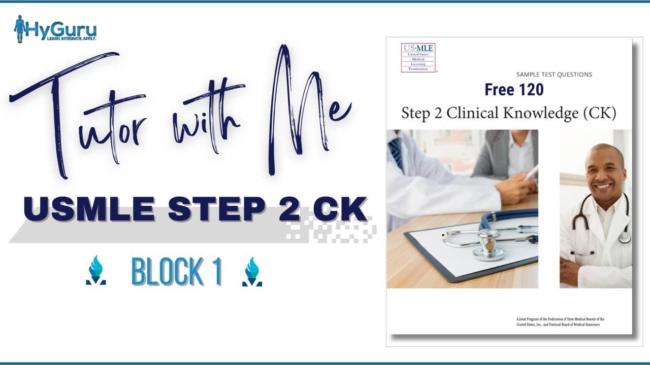 Tutor with Me | USMLE Step 2 CK (Free 120 new) - Block 1